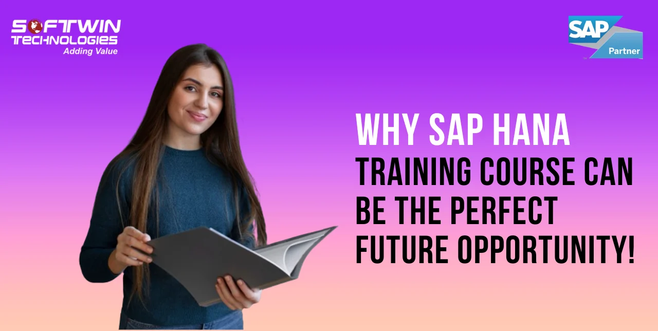 Why SAP HANA Training Course can be the perfect Future Opportunity!